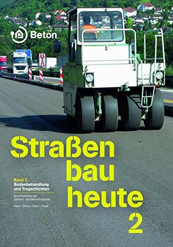 Straßenbau heute: Tragschichten (Schriftenreihe der Zement- und Betonindustrie)