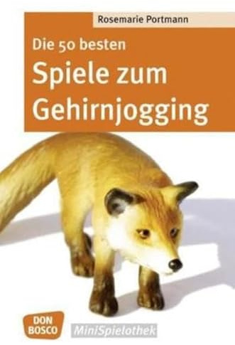 Die 50 besten Spiele zum Gehirnjogging (Don Bosco MiniSpielothek)