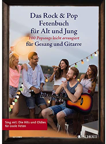 Das Rock & Pop Fetenbuch für Alt und Jung: 100 Popsongs leicht arrangiert für Gesang und Gitarre. Gesang und Gitarre. Liederbuch. (Liederbücher für Alt und Jung)