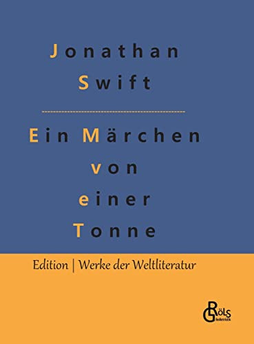 Ein Märchen von einer Tonne (Edition Werke der Weltliteratur - Hardcover)
