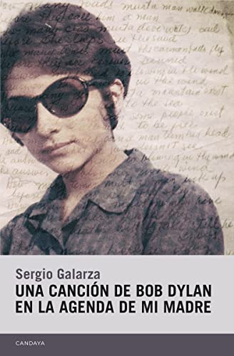 Una canción de Bob Dylan en la agenda de mi madre (Candaya Narrativa, Band 42)