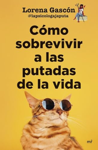 Cómo sobrevivir a las putadas de la vida (MR Autoayuda)