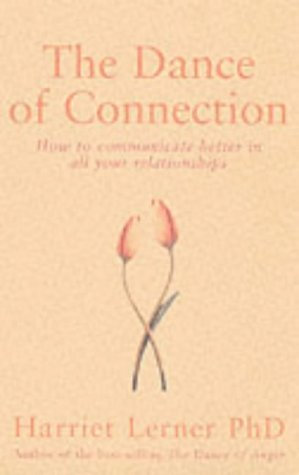 Dance of Connection: How to Communicate Better in All Your Relationships