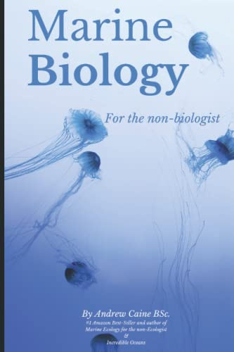 Marine Biology For The Non-Biologist: 2 (Marine Life)