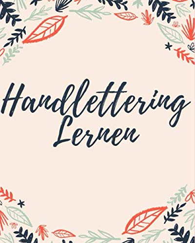 Handlettering Lernen: Handlettering Übungsbuch