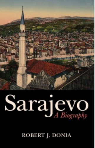 Sarajevo: A Biography