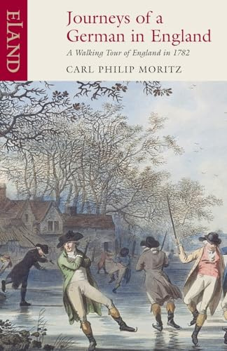 Journeys of a German England: A Walking Tour of England in 1782