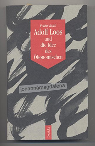 Adolf Loos und die Idee des Ökonomischen