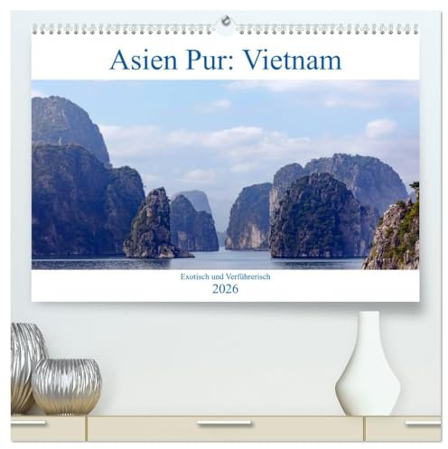 Asien Pur: Vietnam (hochwertiger Premium Wandkalender 2026 DIN A2 quer), Kunstdruck in Hochglanz: Zwischen Reisfeldern und Felsbuchten - Vietnam ist Asien pur (CALVENDO Orte)