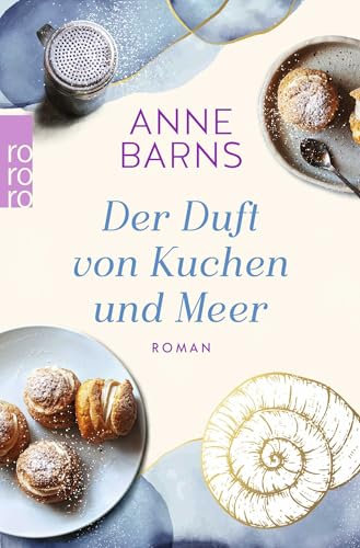 Der Duft von Kuchen und Meer