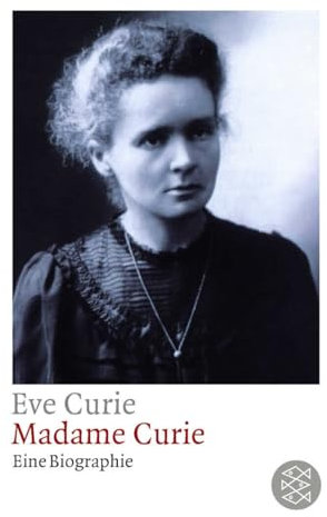 Madame Curie: Eine Biographie