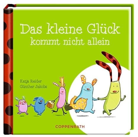 Das kleine Glück kommt nicht allein