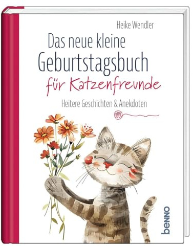 Das neue kleine Geburtstagsbuch für Katzenfreunde: Heitere Geschichten & Anekdoten