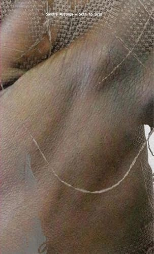 Sandra Mujinga. Skin to Skin.: Ausst. Kat. Belvedere 21, Wien