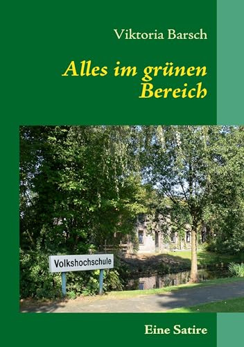 Alles im grünen Bereich: Eine Volkshochschul-Satire