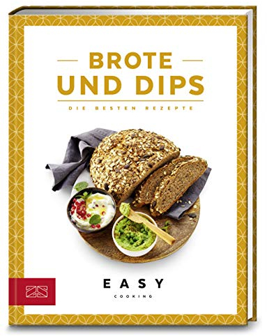 Brote und Dips: Die besten Rezepte (Easy Kochbücher)