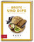 Brote und Dips: Die besten Rezepte (Easy Kochbücher)