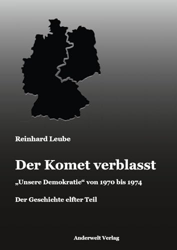 Der Komet verblasst: Unsere Demokratie von 1970 bis 1974