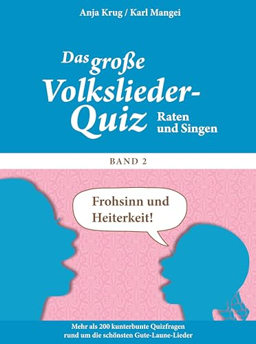 Das große Volkslieder-Quiz für Senioren. Gedächtnistraining für Senioren, das Spaß macht. Band 2