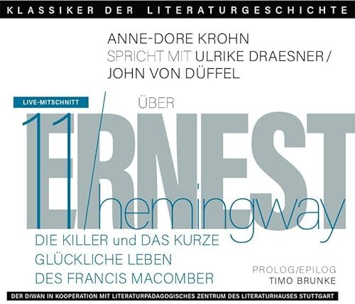 Ein Gespräch über Ernest Hemingway – Die Killer und Das kurze glückliche Leben des Francis Macomber: Klassiker der Literaturgeschichte
