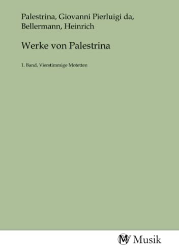 Werke von Palestrina: 1. Band, Vierstimmige Motetten