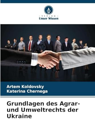 Grundlagen des Agrar- und Umweltrechts der Ukraine