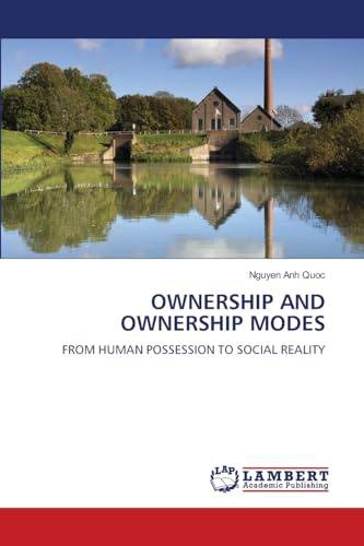 OWNERSHIP AND OWNERSHIP MODES: FROM HUMAN POSSESSION TO SOCIAL REALITY