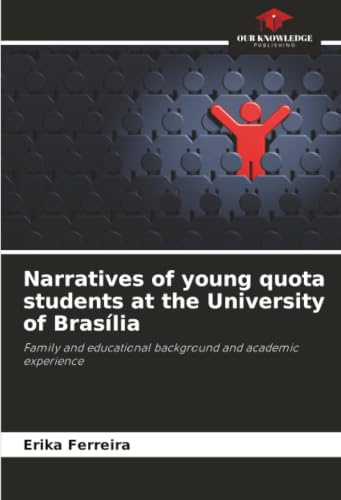 Narratives of young quota students at the University of Brasília: Family and educational background and academic experience