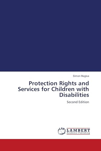 Protection Rights and Services for Children with Disabilities: Second Edition