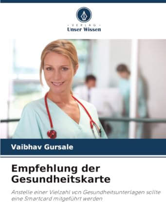 Empfehlung der Gesundheitskarte: Anstelle einer Vielzahl von Gesundheitsunterlagen sollte eine Smartcard mitgeführt werden