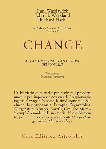 Change: La Formazione E La Soluzione Dei Problemi (Psiche e coscienza)