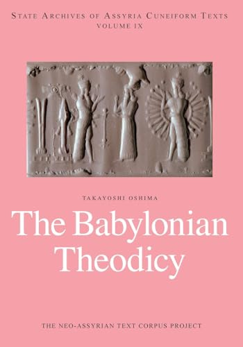 The Babylonian Theodicy (State Archives of Assyria Cuneiform Texts, Band 9)