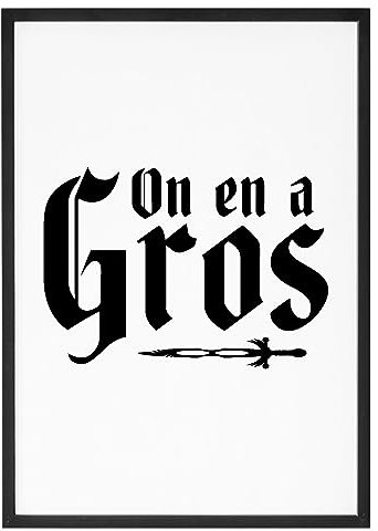 Affiche Kaamelott On en a gros - Made In France - Tableau décoration murale - Cadeau Film et Série Humour Kaamelott original rigolo (A4 (21 x 29,7 cm), Sans cadre)