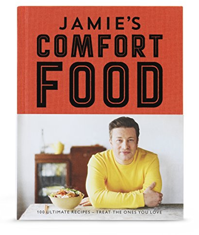 Jamie's Comfort Food: The ultimate weekend cookbook