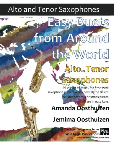 Easy Duets from Around the World for Alto and Tenor Saxophones: 26 pieces arranged for two equal saxophone players who know all the basics. Includes several Christmas pieces. All are in easy keys.