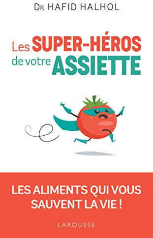 Les Super-héros de votre assiette