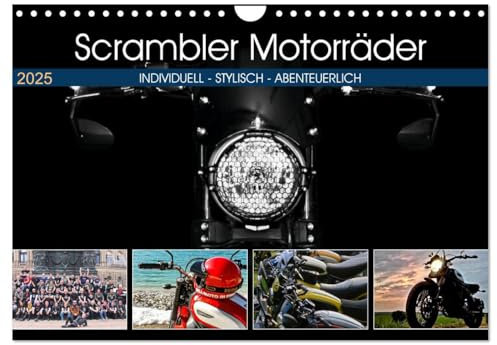 Scrambler Motorräder Individuell - Stylisch - Abenteuerlich (Wandkalender 2025 DIN A4 quer), CALVENDO Monatskalender: Kalender mit Bildern von Scrambler Motorrädern auf Tour (CALVENDO Mobilitaet)