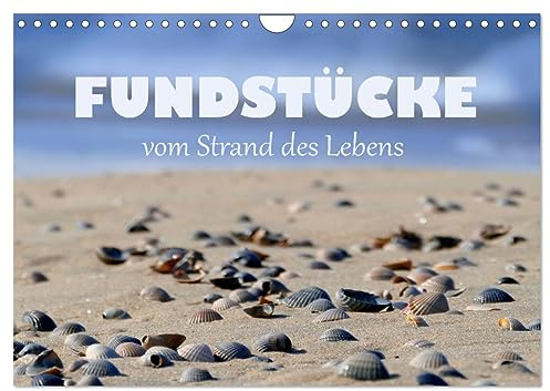 Fundstücke vom Strand des Lebens (Wandkalender 2026 DIN A4 quer), CALVENDO Monatskalender: Ausgewählte Lebensweisheiten und stimmungsvolle Bilder (CALVENDO Menschen)