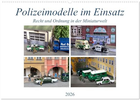 Polizeimodelle im Einsatz (Wandkalender 2026 DIN A2 quer), CALVENDO Monatskalender: Modellautos aufwendig in Szene gesetzt (CALVENDO Hobbys)