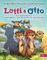 Lotti und Otto (Band 2): Eine Geschichte über echte Kerle, alte Vorurteile und neue Freunde