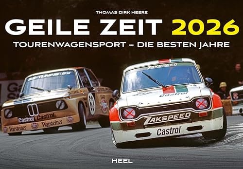 Geile Zeit Kalender 2026: Kalender Tourenwagensport - Die besten Jahre. 1970er und 1980er Rennsport Wandkalender