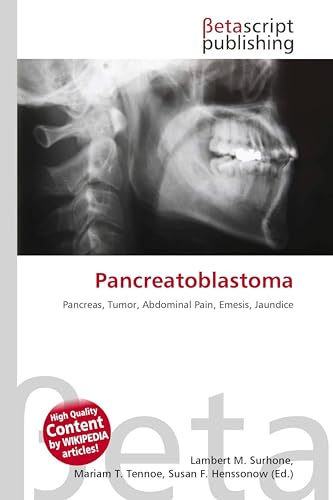 Pancreatoblastoma: Pancreas, Tumor, Abdominal Pain, Emesis, Jaundice