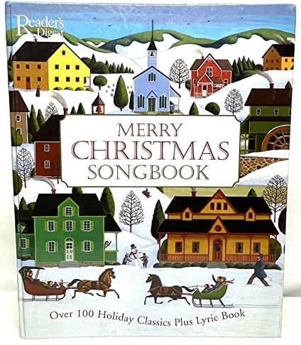 Merry Christmas Songbook: Over 100 Holiday Classics Plus Lyric Book