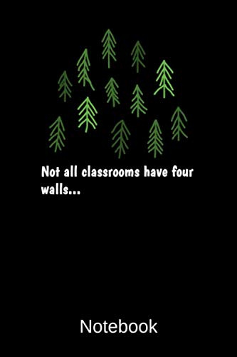 Not All Classrooms Have Four Walls Notebook: A5 Kariert, 120 Seiten Notizbuch für Freunde und Familie Geschenk zum Geburtstag, Weihnachten, Jahrestage