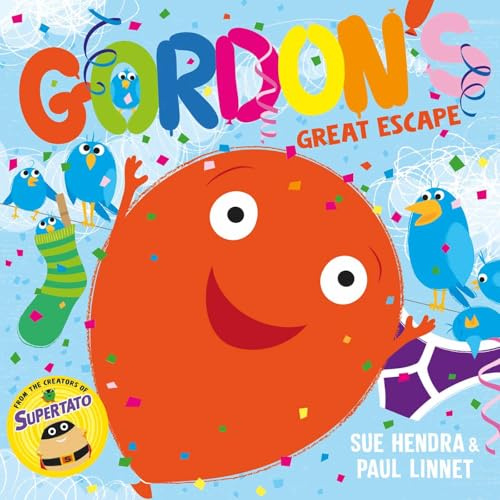 Gordon's Great Escape: A laugh-out-loud picture book from the creators of Supertato!