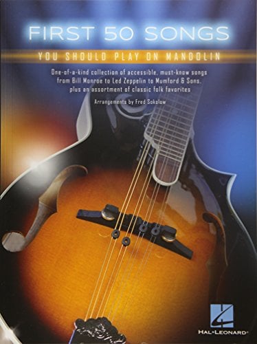 First 50 Songs You Should Play on Mandolin | Beginner Sheet Music Book with Tabs, Chords, and Lyrics | Folk, Bluegrass, Pop, Country Songbook for Mandolin Players and Music Students