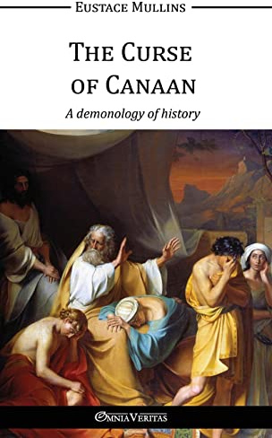 The Curse of Canaan: A demonology of History