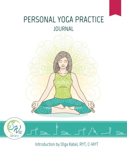 Personal Yoga Practice Journal (Sequence Wiz library, Band 1)