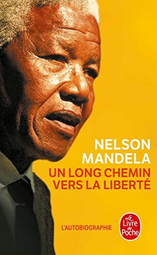 Un Long Chemin Vers La Liberte: Autobiographie