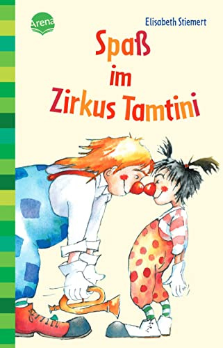 Spaß im Zirkus Tamtini: Lustige Zirkusgeschichte für Erstleser (Erstlesebuch)